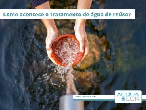 como acontece o tratamento de agua de reuso?